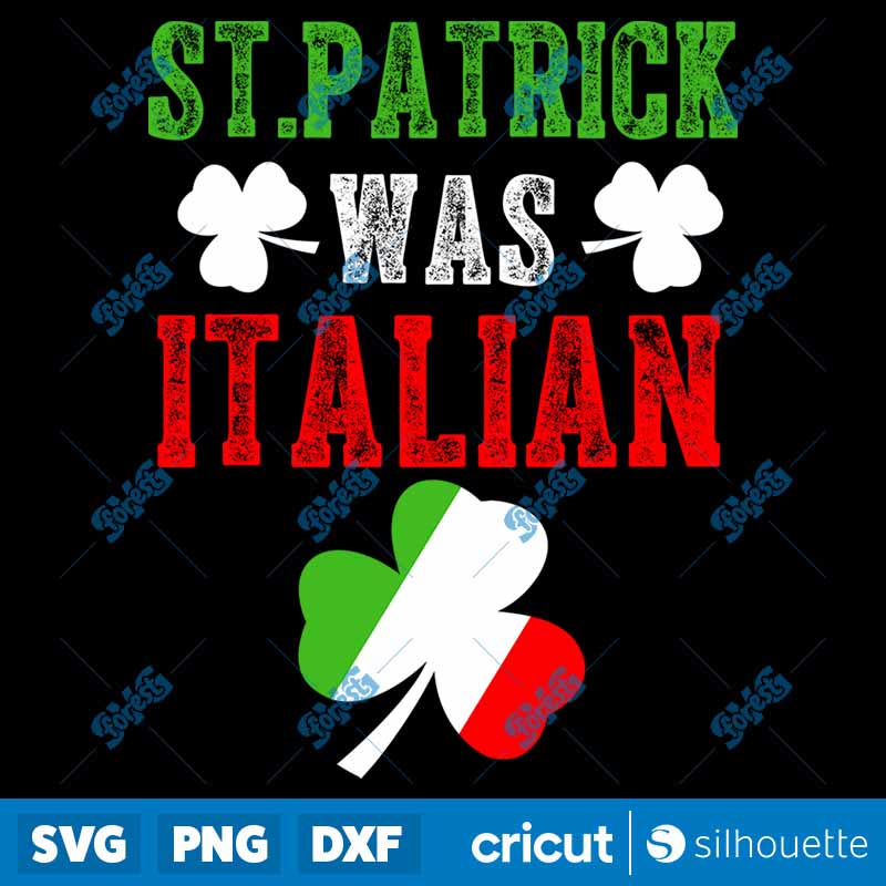 St Patrick Was Italian SVG