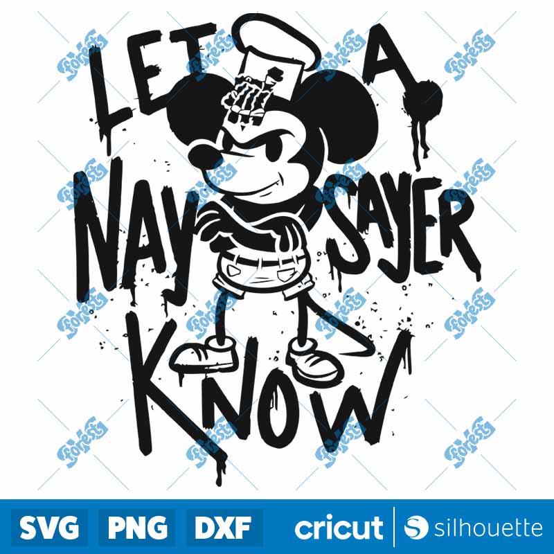 Steamboat Willie Let A
Naysayer Know SVG