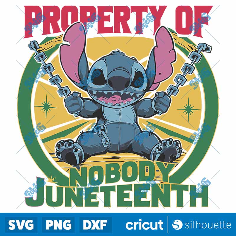 Stitch Property Of Nobody
  Juneteenth SVG