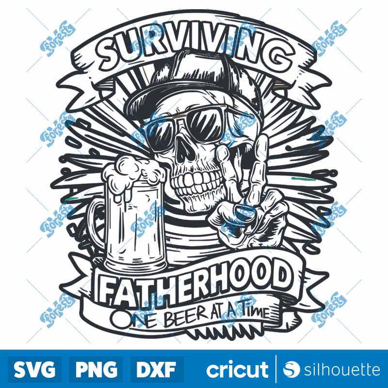 Surviving Fatherhood One Beer
  At A Time Skeleton Dad SVG