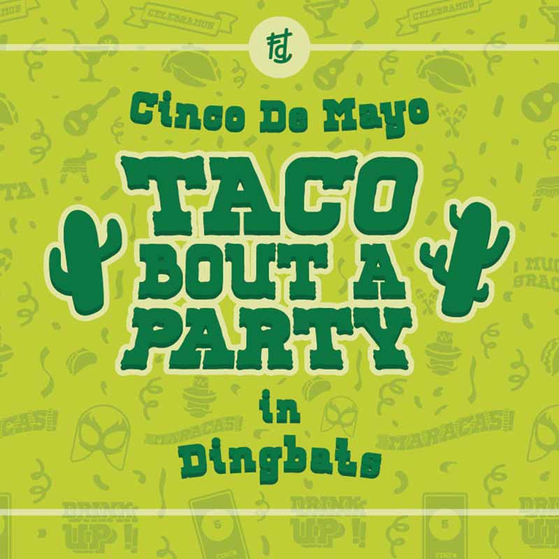 Taco Bout A Party in Dingbats
  Font