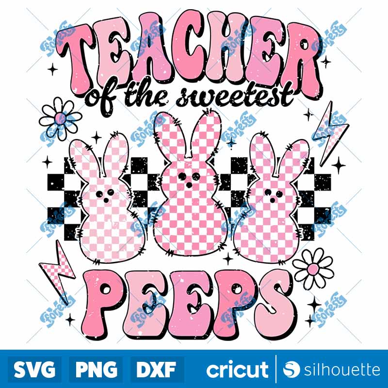 Teacher Of Sweetest Peeps SVG