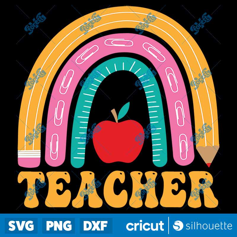 Teacher Rainbow Pencil Back To
School Appreciation SVG