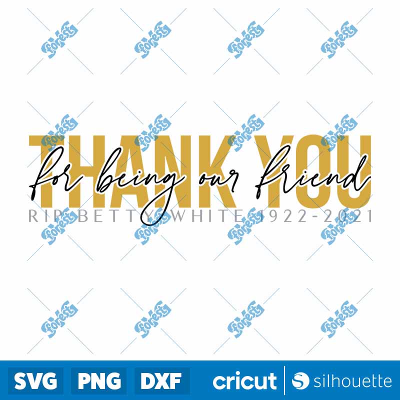 Thank You For Being Our Friend
  SVG