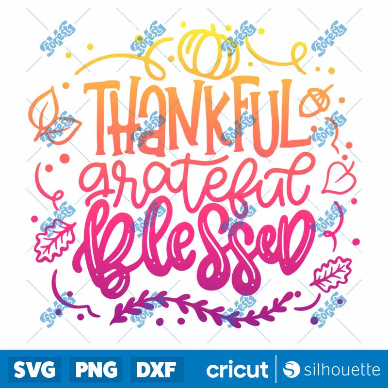 Thankful Grateful Blessed
  SVG-PNG