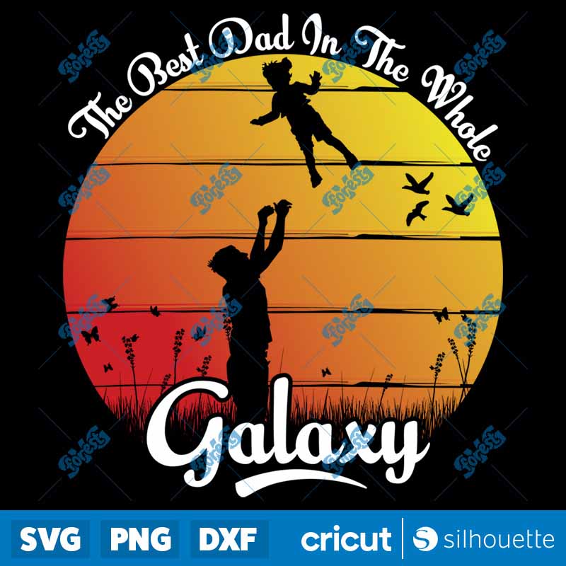 The Best Dad In The Whole
  Galaxy SVG