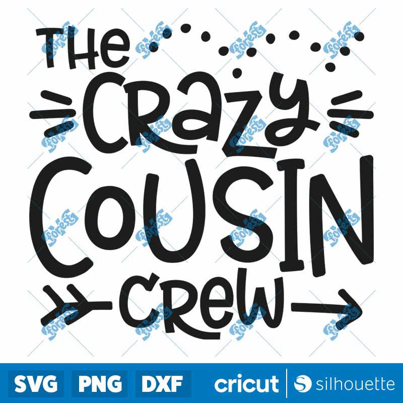 The Crazy Cousin Crew SVG