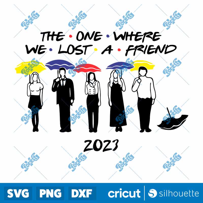 The One Where We Lost A Friend
SVG