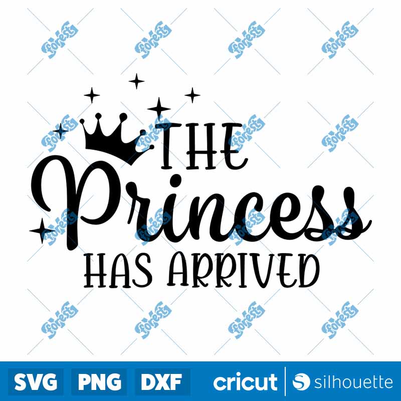 The Princess Has Arrived SVG