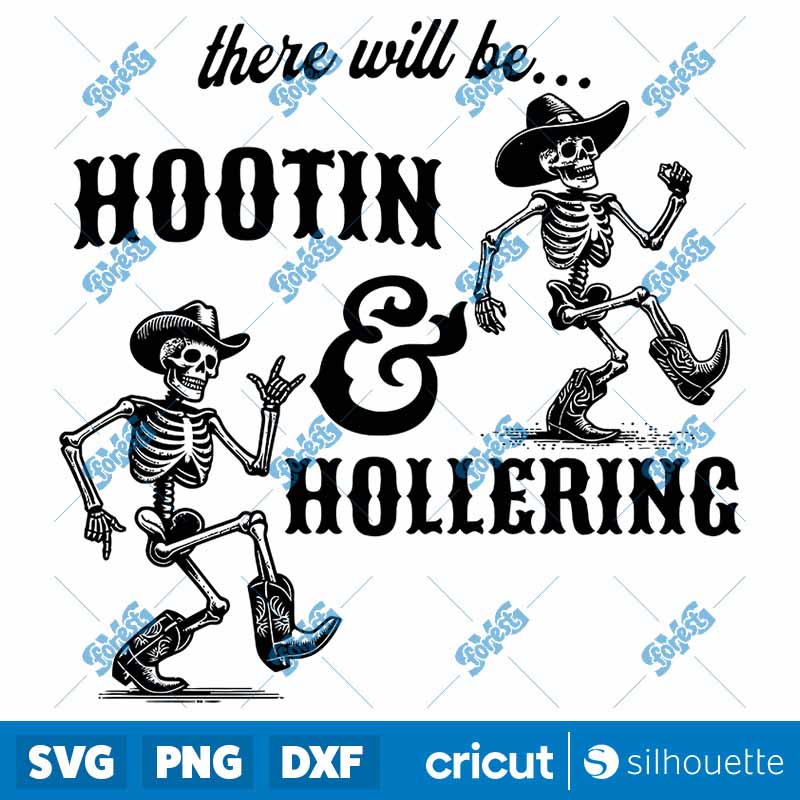 There Will Be Hootin And
  Hollering SVG