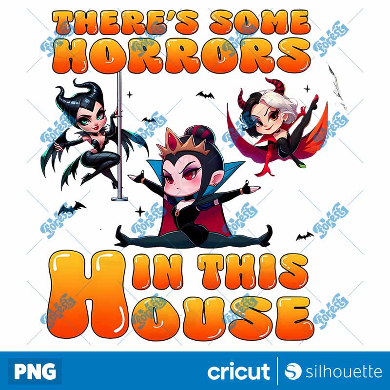 Theres Some Horrors In This
House Villains PNG