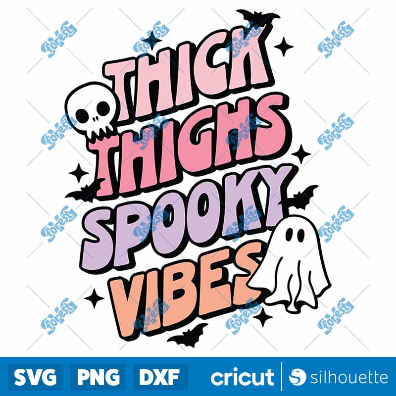 Thick Thighs Spooky Vibes SVG