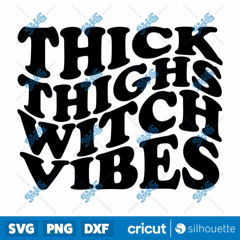 Thick Thighs Witch Vibes SVG