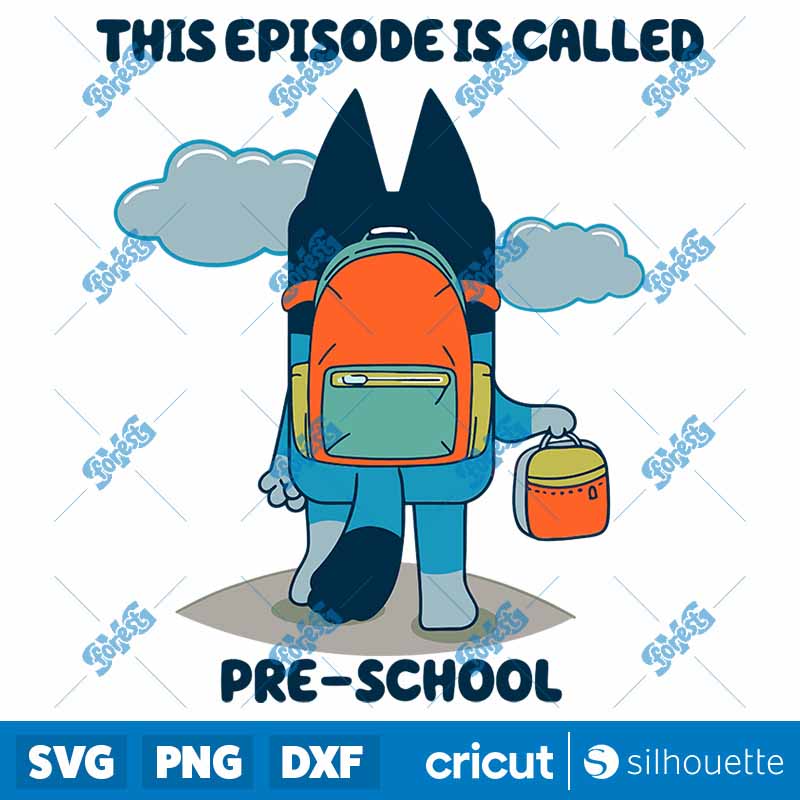 This Episode Is Called
  Preschool Bluey SVG