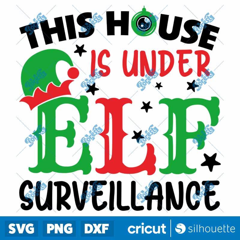 This House Is Under Elf
Surveillance SVG