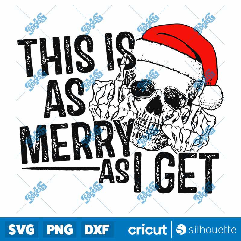 This Is As Merry As I Get SVG