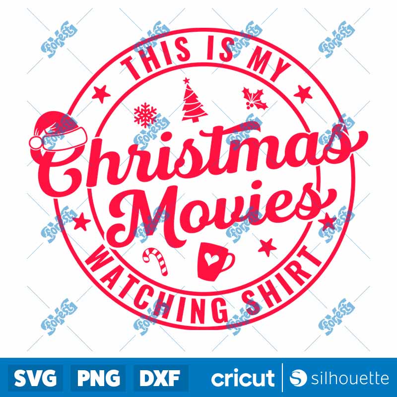 This Is My Christmas Movies
  Watching Shirt SVG