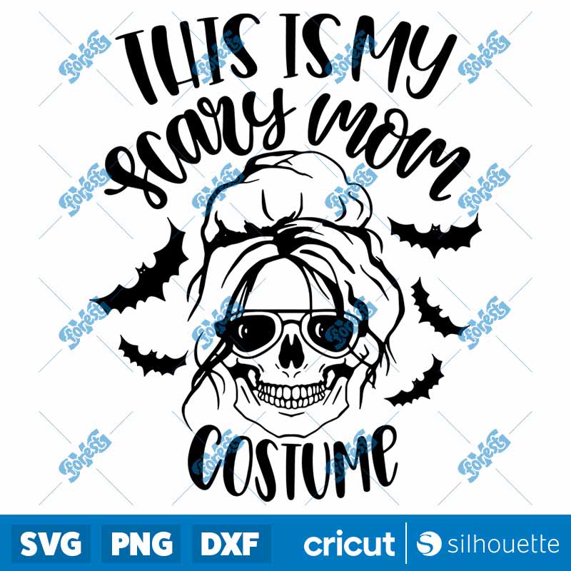 This Is My Scary Mom Costume
  SVG