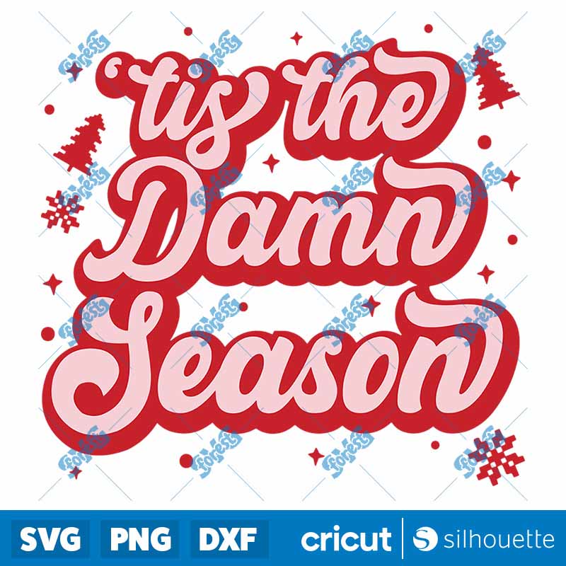 Tis the Damn Season SVG