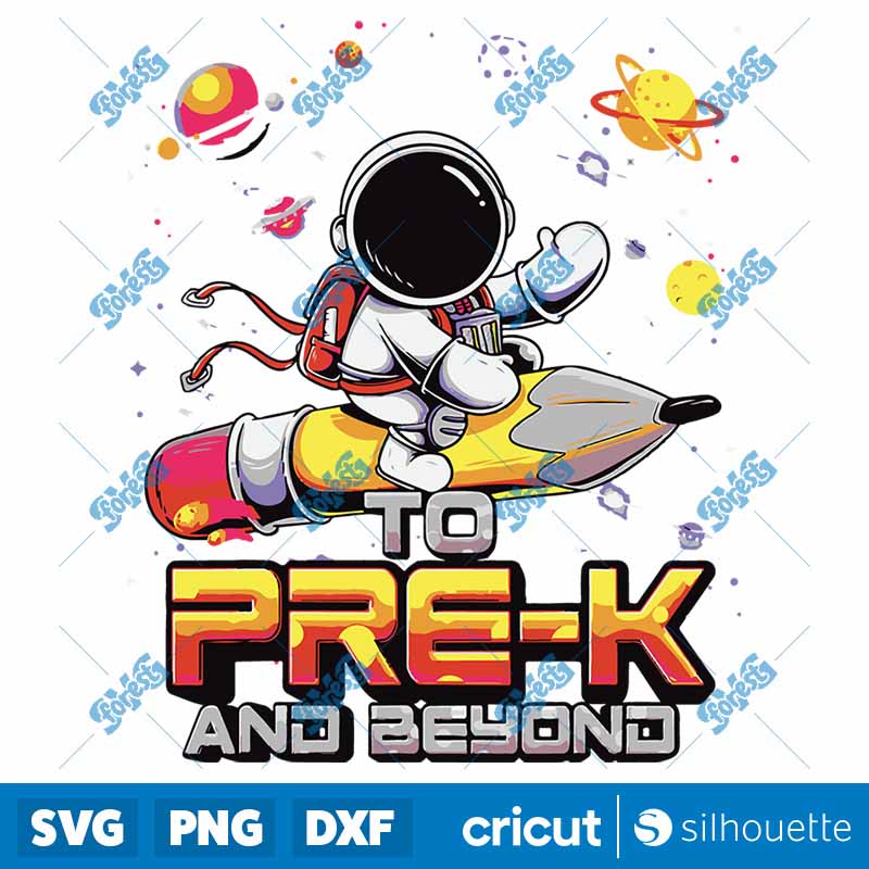 To Prek And Beyond Astronaut
Back To School Prek SVG