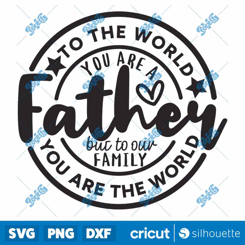 To the World You Are A Father
  SVG