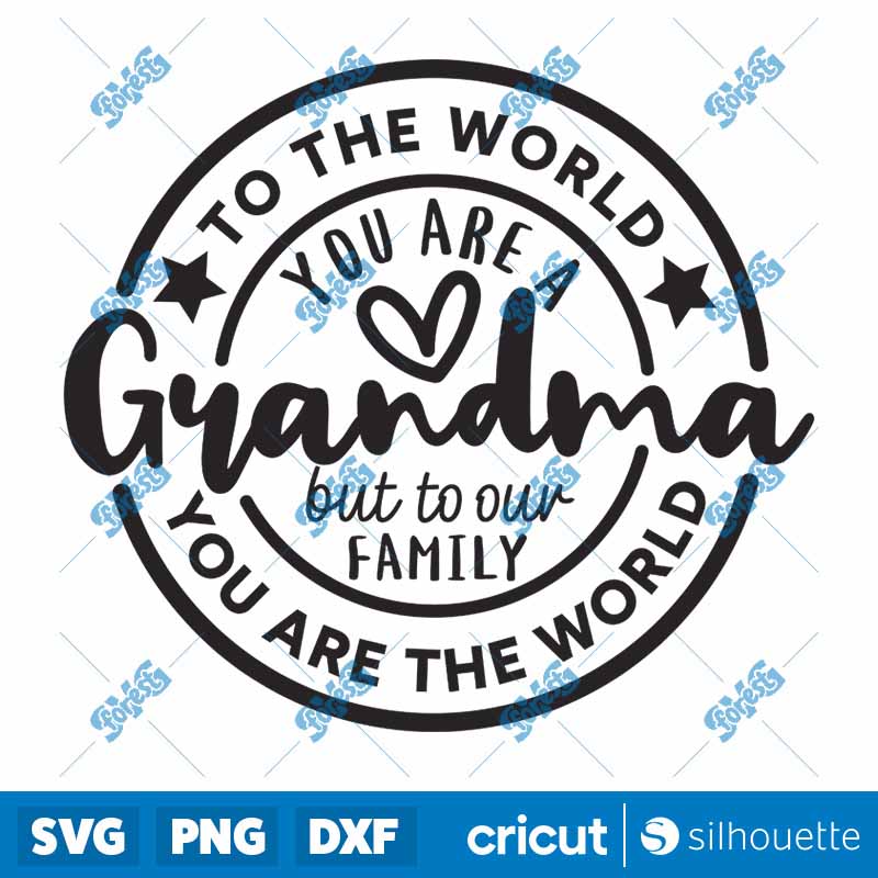 To the World You Are A Grandma
  SVG