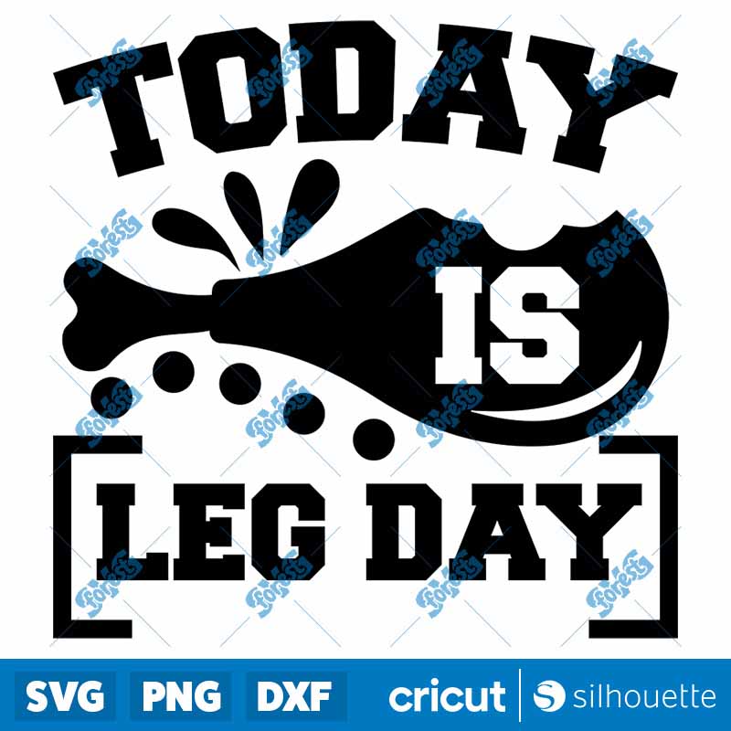 Today Is Leg Day SVG