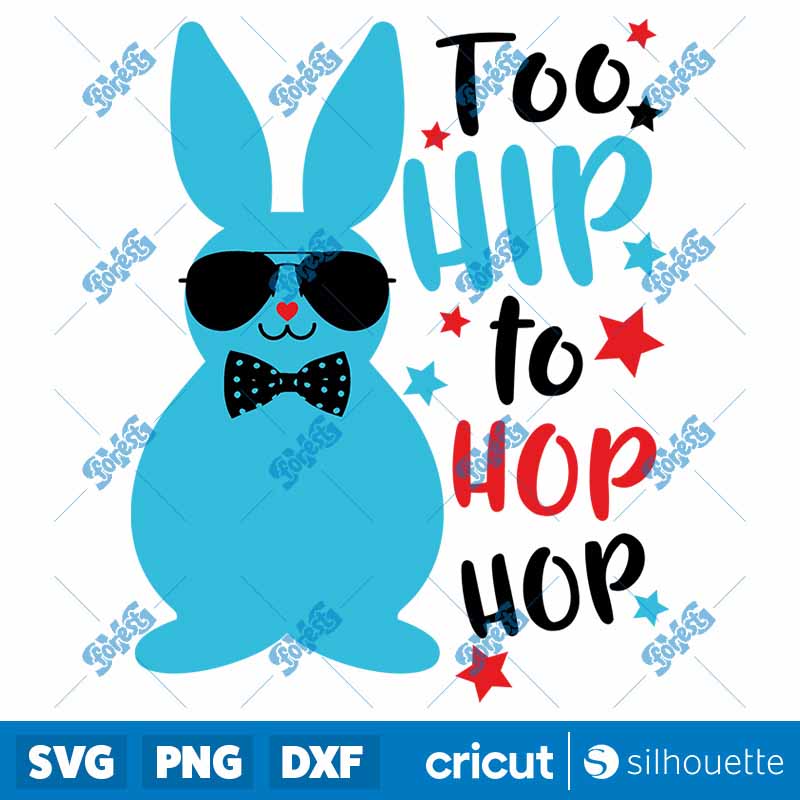 Too Hip To Hop Hop Cool Easter
  Bunny SVG