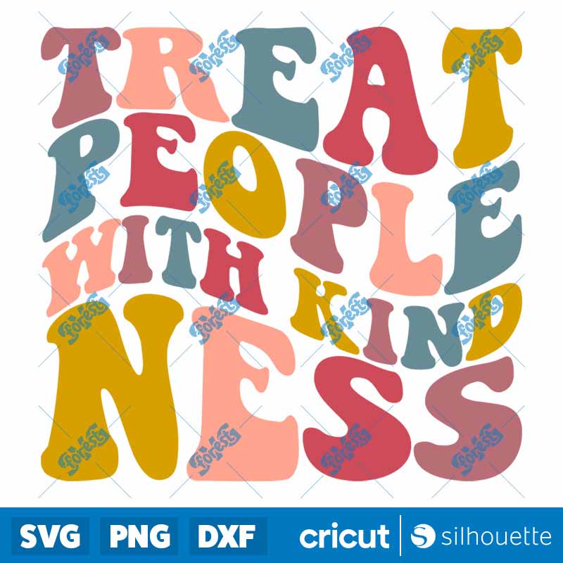 Treat People With Kindness SVG