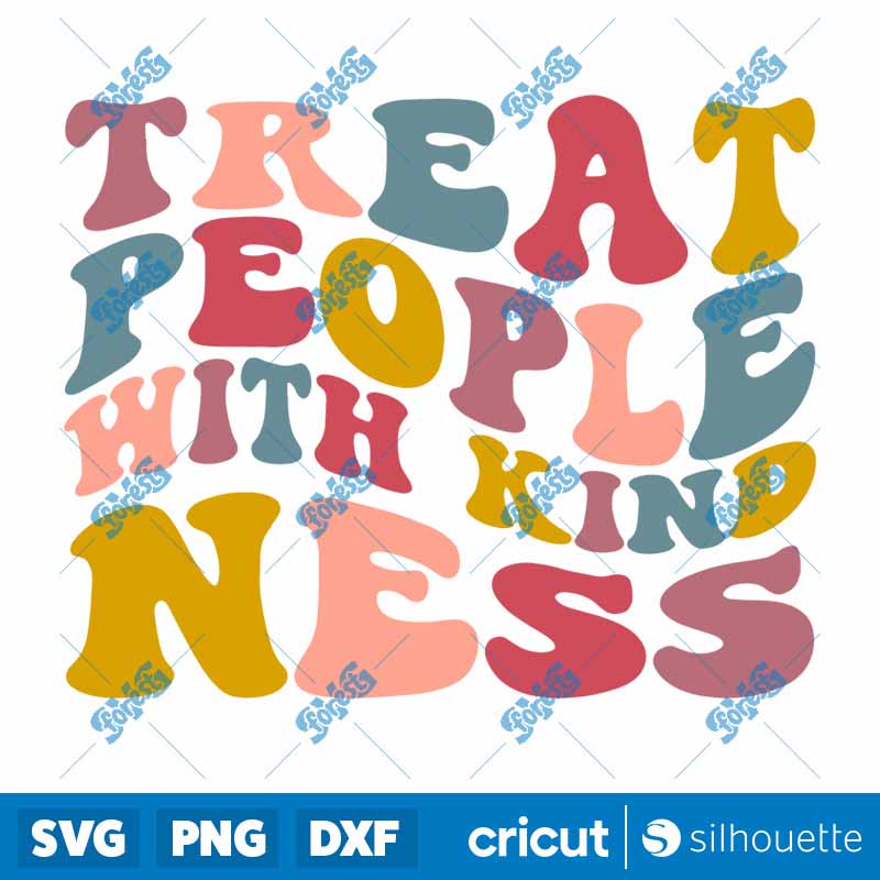 Treat People with Kindness SVG