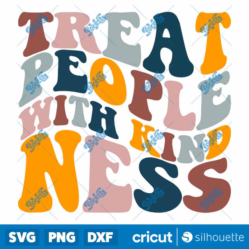 Treat People With Kindness SVG