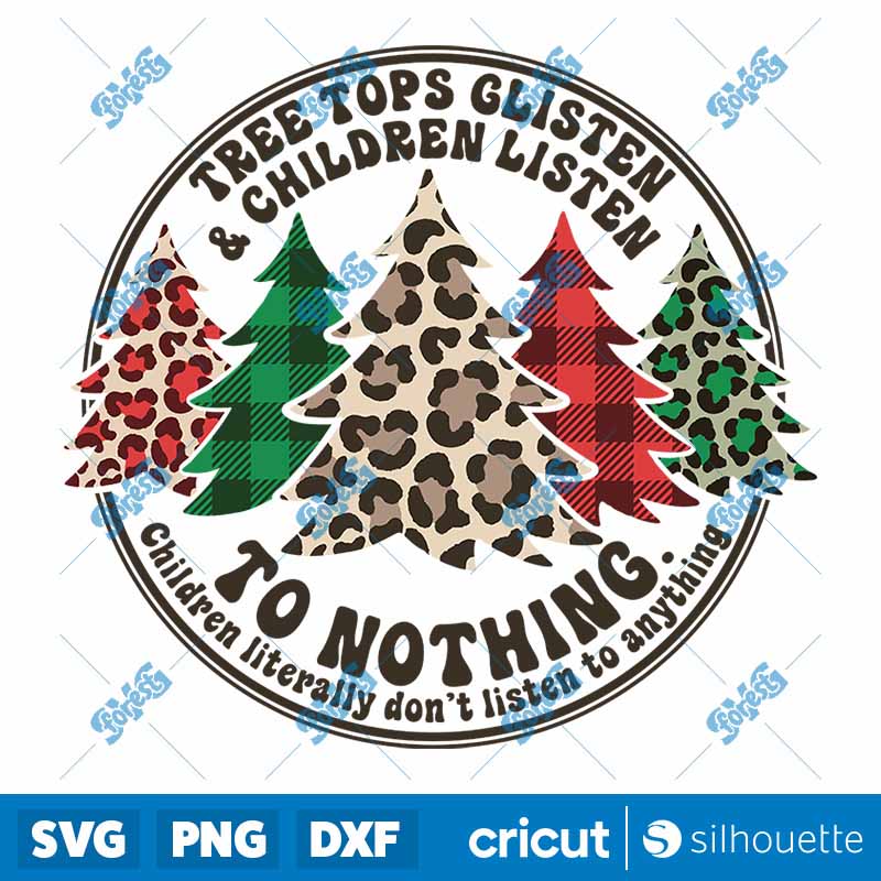 Tree Tops Glisten &
Children Listen to Nothing SVG