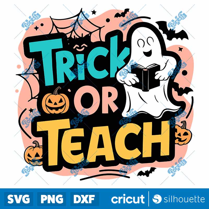 Trick Or Teach Halloween
School SVG