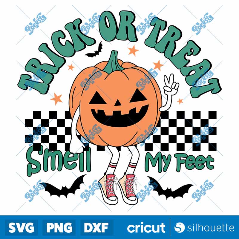 Trick or Treat Smell My Feet
  SVG