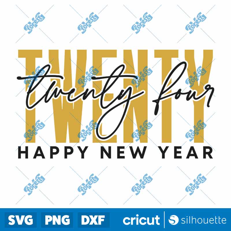 Twenty Twenty Four Happy New
  Year SVG