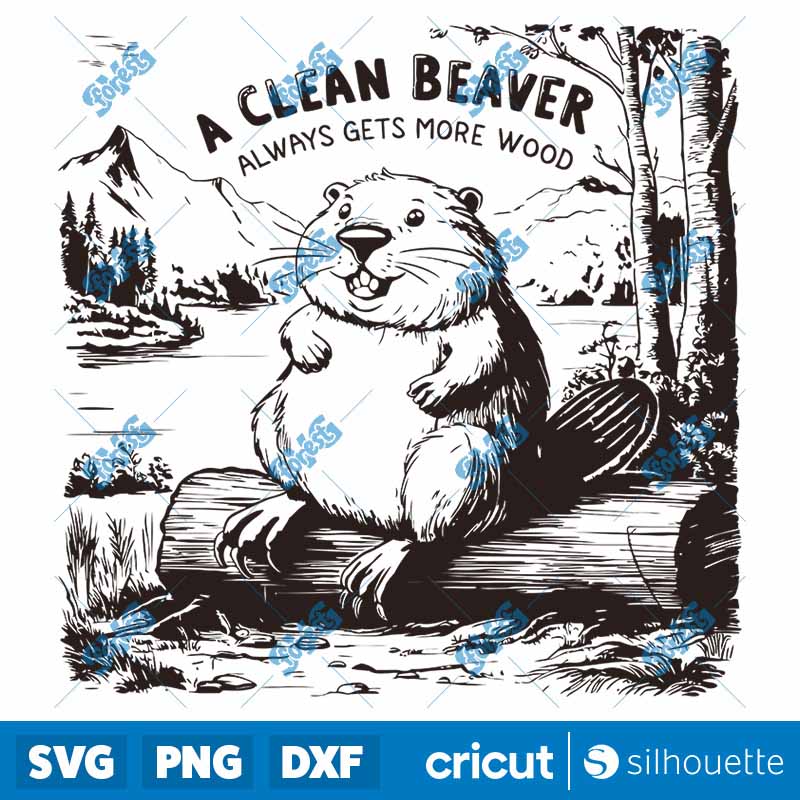 Vintage A Clean Beaver Always
  Gets More Wood Meme SVG