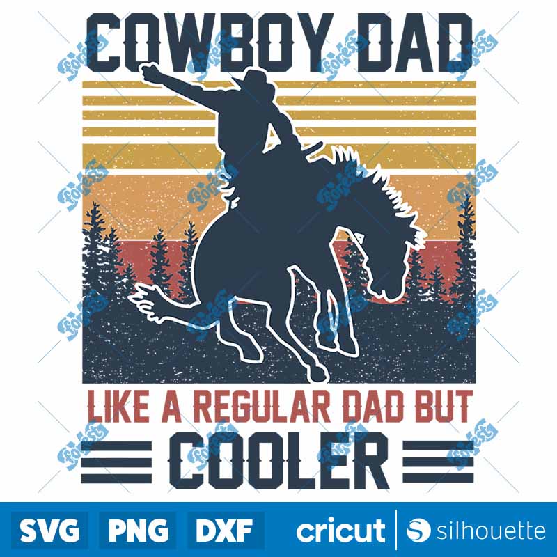 Vintage Cowboy Dad Like A
Regular Dad But Cooler SVG