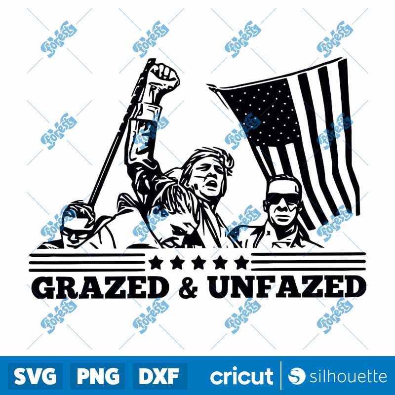 Vintage Grazed And Unfazed
  Trump Fight Raised Fist SVG