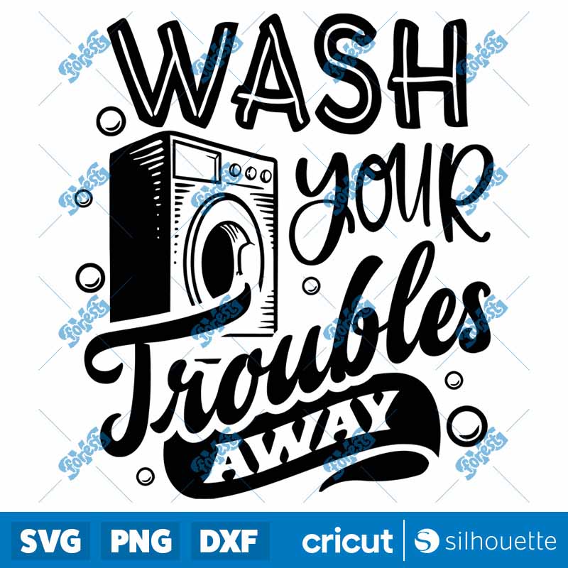 Wash Your Troubles SVG