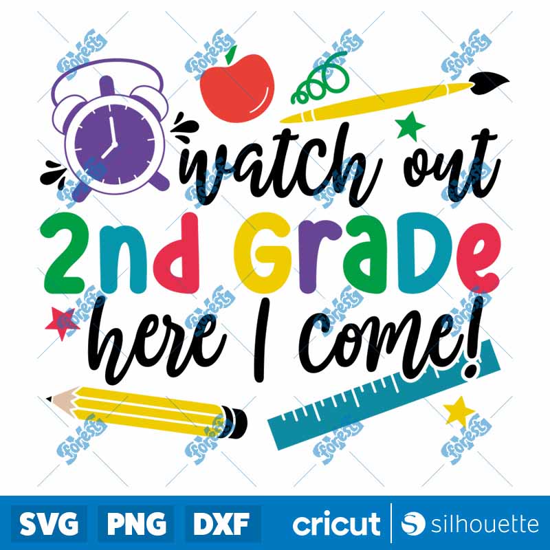 Watch Out 2nd Grade Here I
  Come SVG