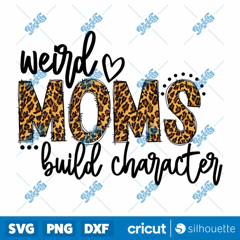 Weird Moms Build Character Mom
Life PNG