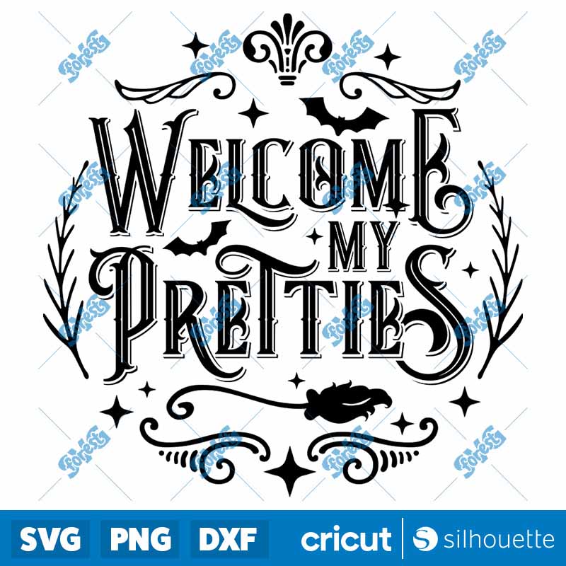 Welcome My Pretties SVG