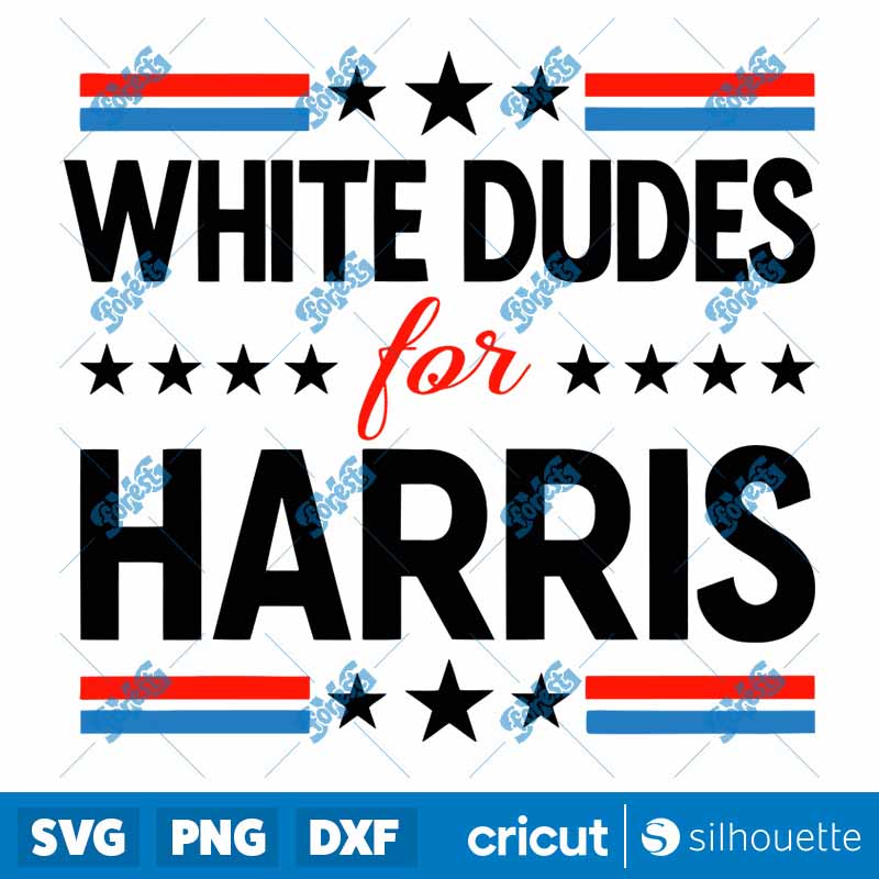 White Dudes For Harris Kamala
Harris President SVG