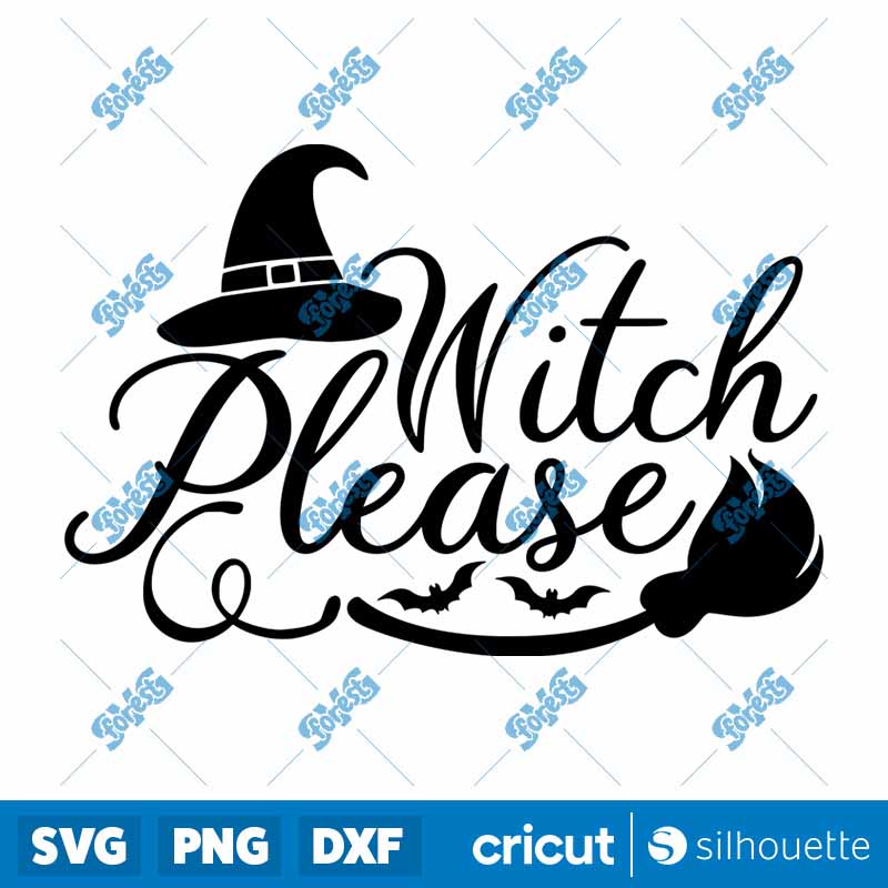 Witch Please Halloween SVG