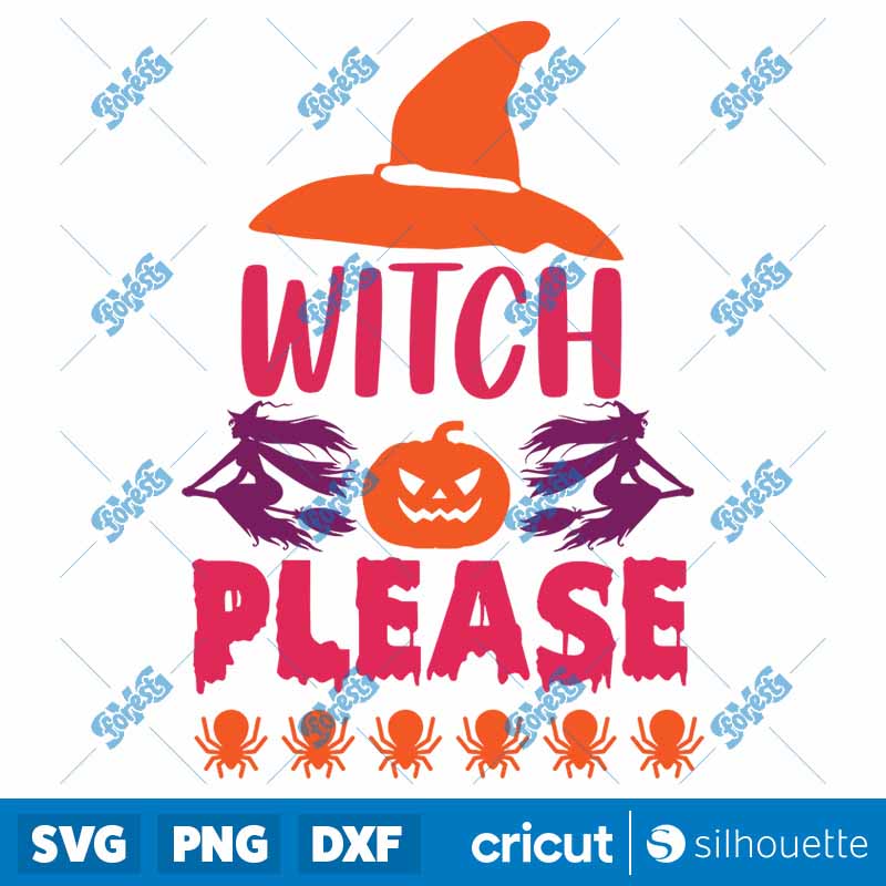 Witch Please Halloween SVG