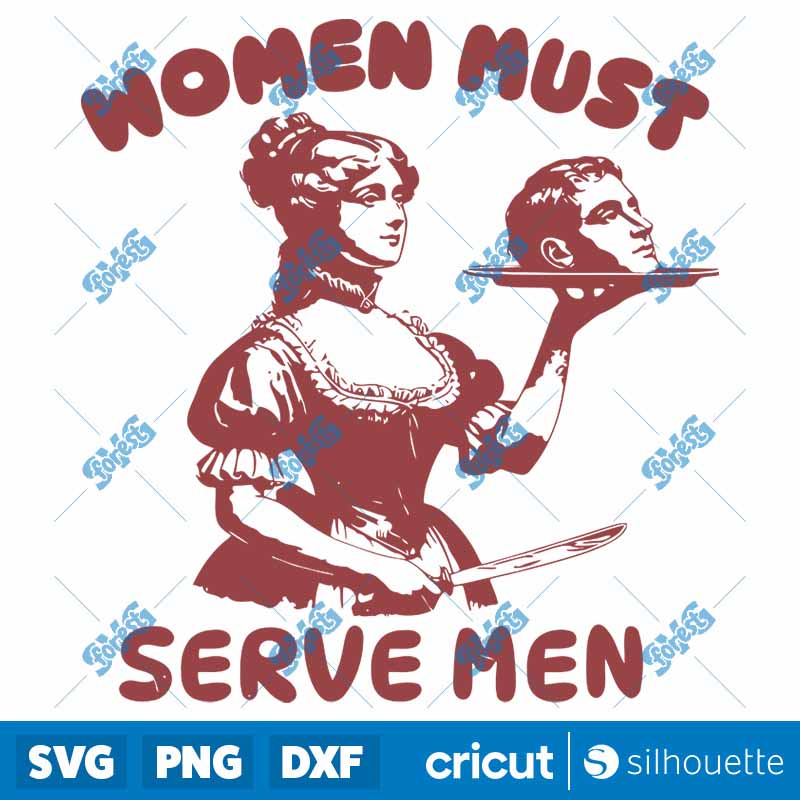 Women Must Serve Men Funny
Meme SVG