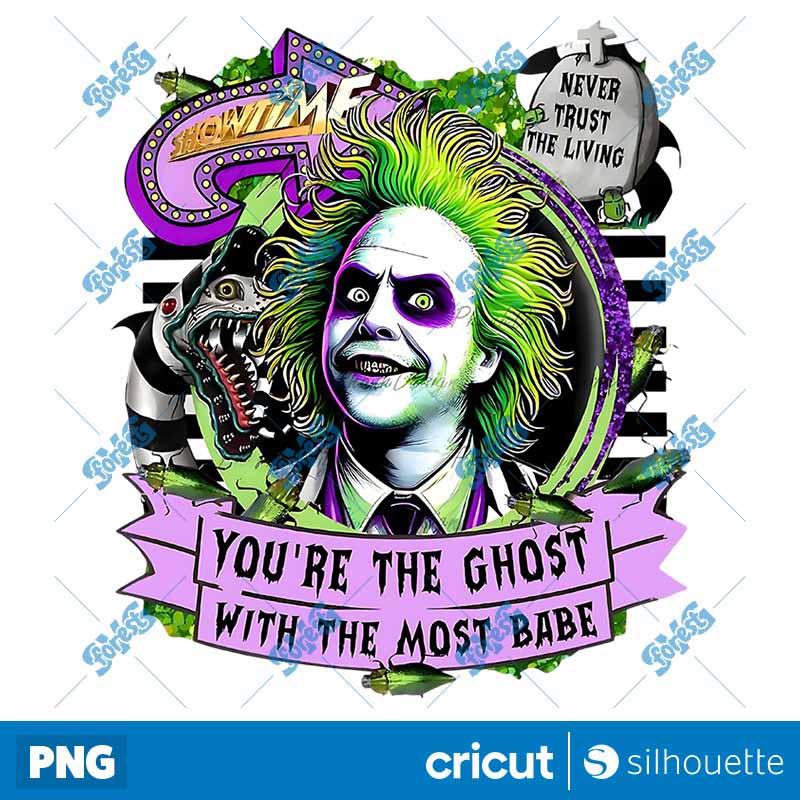 You Are The Ghost With The
  Most Babe PNG