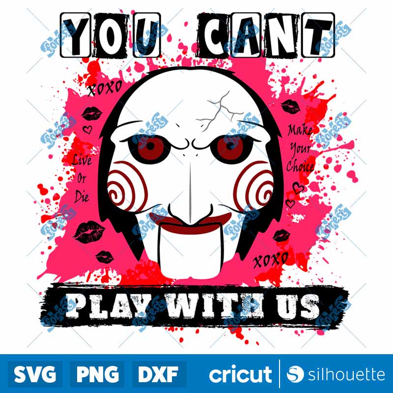 You Can't Play With Us SVG