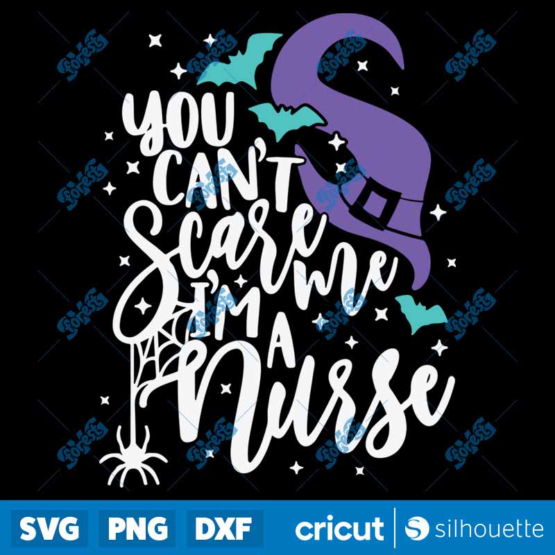 You Can't Scare Me I Am A
  Nurse SVG