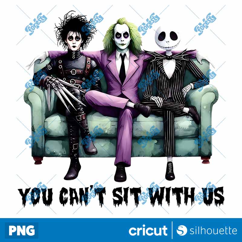 You Cant Sit With Us PNG